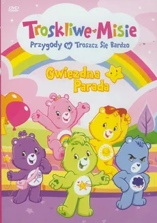Troskliwe Misie - Gwiezdna Parada