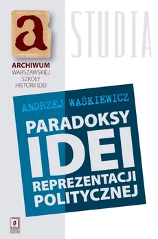 Paradoksy idei prezentacji politycznej - Andrzej Waśkiewicz