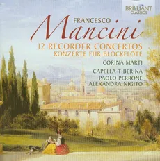Mancini: 12 recorder concertos