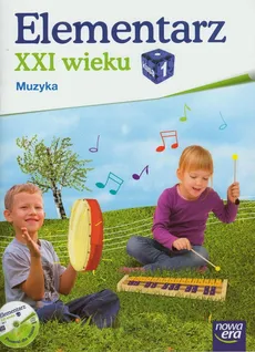 Elementarz XXI wieku 1 Muzyka Podręcznik z płytą CD - Monika Gromek, Grażyna Kilbach
