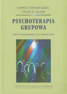 Psychoterapia grupowa - Sophia Vinogradov, Yalom Irvin D.
