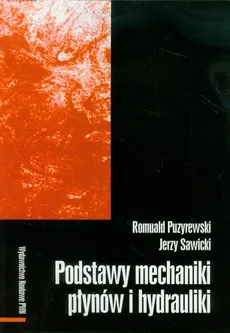 Podstawy mechaniki płynów i hydrauliki - Romuald Puzyrewski, Jerzy Sawicki