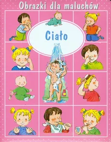 Ciało Obrazki dla maluchów - Emilie Beaumont