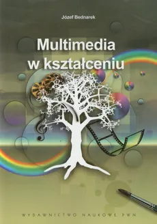 Multimedia w kształceniu - Józef Bednarek