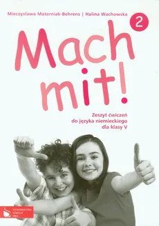 Mach mit! 2 Zeszyt ćwiczeń do języka niemieckiego dla klasy 5 - Mieczysława Materniak-Behrens, Halina Wachowska