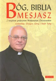Bóg Biblia Mesjasz - Outlet - Grzegorz Górny, Rafał Tichy