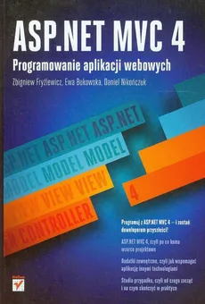 ASP.NET MVC 4 Programowanie aplikacji webowych - Outlet - Ewa Bukowska, Zbigniew Fryźlewicz, Daniel Nikończuk