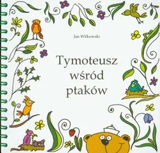 Tymoteusz wśród ptaków + CD - Jan Wilkowski