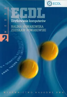 ECDL Moduł 2 Użytkowanie komputerów - Outlet - Halina Nowakowska, Zdzisław Nowakowski