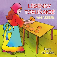Legendy toruńskie wierszem - Dorota Kaźmierczak, Katarzyna Piechocka-Empel