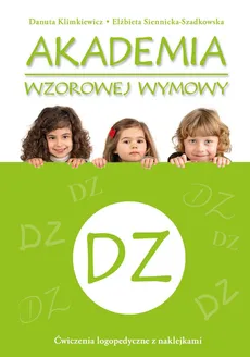 Akademia wzorowej wymowy DZ - Danuta Klimkiewicz, Elżbieta Siennicka-Szadkowska
