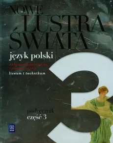 Nowe Lustra świata 3 Podręcznik Zakres podstawowy i rozszerzony - Witold Bobiński, Anna Janus-Sitarz, Maciej Pabisek