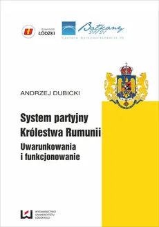 System partyjny Królestwa Rumunii - Andrzej Dubicki