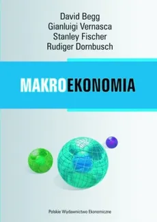 Makroekonomia - Outlet - David Begg, Rudiger Dornbusch, Stanley Fisher, Gianluigi Vernasca