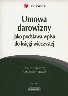 Umowa darowizny jako podstawa wpisu do księgi wieczystej - Łukasz Konieczny, Agnieszka Maziarz