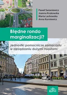 Błędne rondo marginalizacji? - Outlet - Joanna Krukowska, Anna Kurniewicz, Marta Lackowska, Paweł Swianiewicz