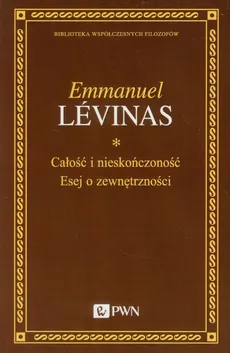 Całość i nieskończoność - Emmanuel Levinas
