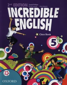 Incredible English 5 Class Book - Outlet - Kirstie Graigner, Sarah Phillips, Peter Redpath