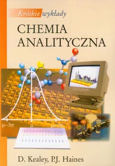 Krótkie wykłady Chemia analityczna - Outlet - P.J. Haines, D. Kealey