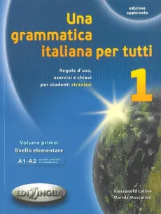 Una grammatica italiana per tutti 1 książka - Aessandra Latino, Marida Muscolino