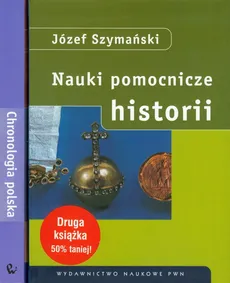 Nauki pomocnicze historii / Chronologia polska - Józef Szymański