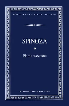Pisma wczesne - Benedykt Spinoza