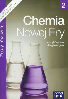 Chemia Nowej Ery 2 Zeszyt ćwiczeń - Danuta Babczonek-Wróbel, Teresa Kulawik, Maria Litwin