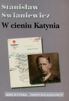 W cieniu Katynia Tom 10 - Stanisław Swianiewicz