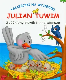 Spóźniony słowik i inne wiersze - Julian Tuwim