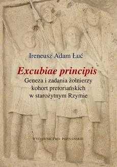 Excubiae principis - Łuć Ireneusz Adam