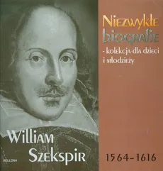 William Szekspir Niezwykłe biografie