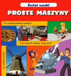 Świat nauki Proste maszyny - Gerry Bailey, Steve Way