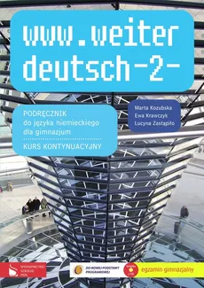 www.weiter_deutsch-2 Podręcznik do języka niemieckiego Kurs kontynuacyjny - Marta Kozubska, Ewa Krawczyk, Lucyna Zastąpiło