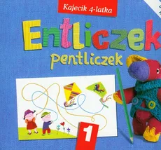 Entliczek Pentliczek 1 kajecik 4-latka - Barbara Bilewicz-Kuźnia, Teresa Parczewska