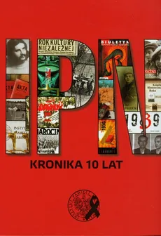 Kronika IPN 10 lat