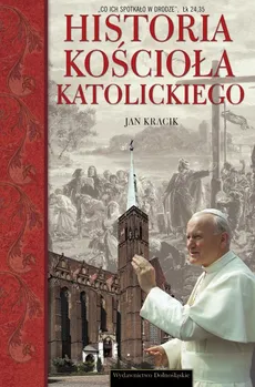 Historia Kościoła katolickiego w Polsce - Jan Kracik