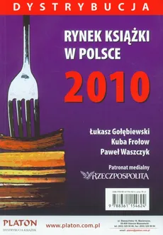 Rynek książki w Polsce 2010 Dystrybucja - Kuba Frołow, Kamila Waszczyk, Łukasz Gołębiewski
