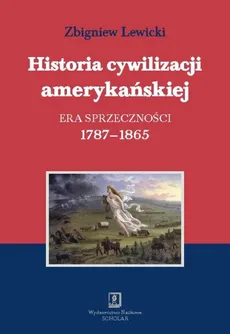 Historia cywilizacji amerykańskiej Tom 2 - Zbigniew Lewicki