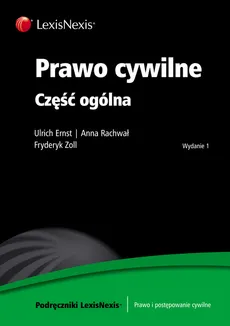 Prawo cywilne Część ogólna - Outlet - Anna Rachwał, Fryderyk Zoll, Ulrich Ernst