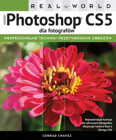 Real World Adobe Photoshop CS5 dla fotografów - Conrad Chavez