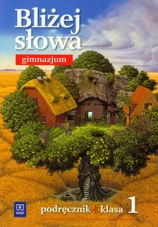 Bliżej słowa 1 Podręcznik - Ewa Horwath, Grażyna Kiełb