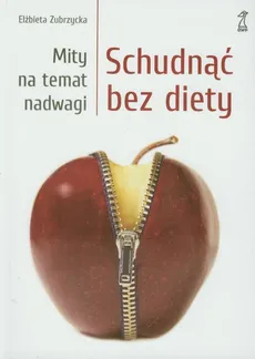 Schudnąć bez diety - Elżbieta Zubrzycka
