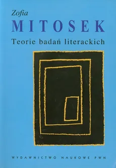 Teorie badań literackich - Zofia Mitosek