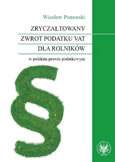 Zryczałtowany zwrot podatku VAT dla rolników - Wiesław Pomorski