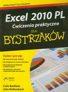 Excel 2010 PL Ćwiczenia praktyczne dla bystrzaków - Colin Banfield, John Walkenbach