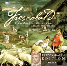 Frescobaldi:  Il primo libro delle Fantasie a Quattro Canzioni alla Francese