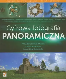 Cyfrowa fotografia panoramiczna - Anna Góra-Klauzińska, Anna Benicewicz-Miazga, Ernest Klauziński