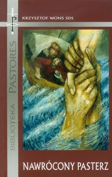 Nawrócony pasterz - Krzysztof Wons