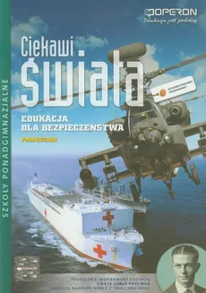 Ciekawi świata Edukacja dla bezpieczeństwa Podręcznik Zakres podstawowy - Barbara Boniek, Andrzej Kruczyński, Łukasz Wrycz-Rękowski