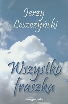 Wszystko fraszka - Jerzy Leszczyński